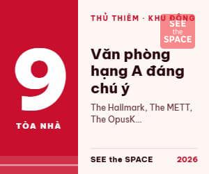 9 Tòa Nhà Văn Phòng Hạng A Tại Thủ Thiêm & Khu Đông 2026