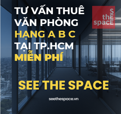 SEE THE SPACE l Tư Vấn Thuê Văn Phòng Hạng A B C Tại TP.HCM Miễn Phí