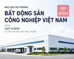 Báo Cáo Thị Trường Bất Động Sản Công Nghiệp Việt Nam Quý II/2026